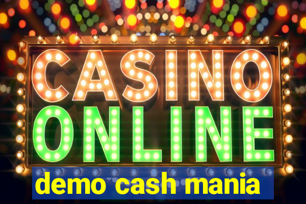 demo cash mania